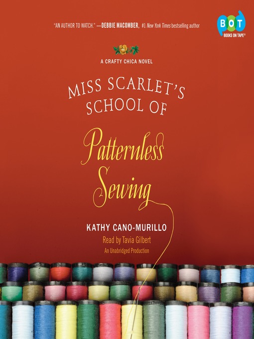Title details for Miss Scarlet's School of Patternless Sewing by Kathy Cano-Murillo - Wait list
